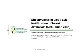 Effectiveness of wood ash fertilization of forest Arenosols (Lithuanian case) K  stutis
