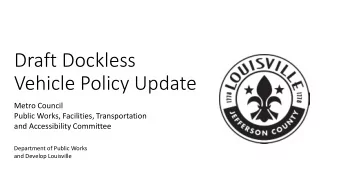 Draft Dockless  Vehicle Policy Update  Metro Council  Public Works, Facilities, Transportation  and