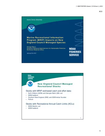 1  MRFSS/MRIP Overlap and  TransitionNE Impacts   The current angler intercept survey design
