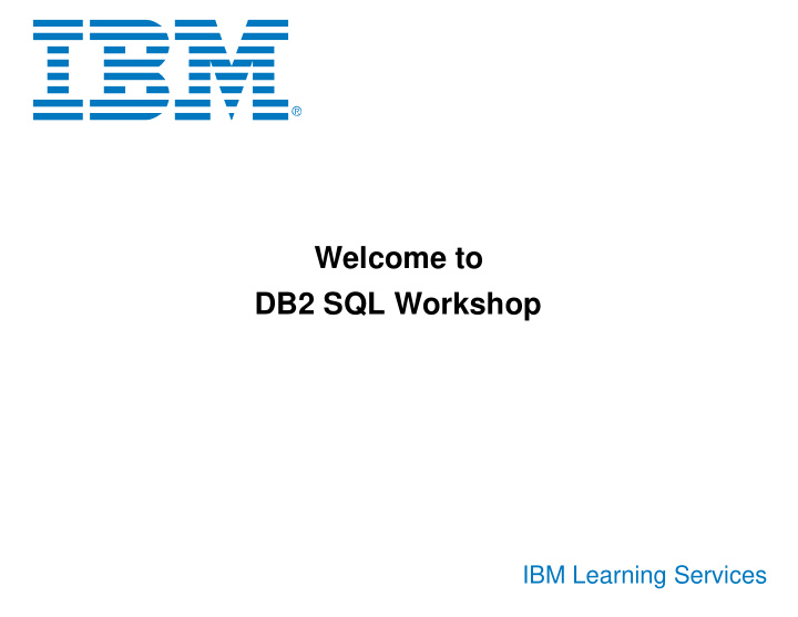 welcome to db2 sql workshop