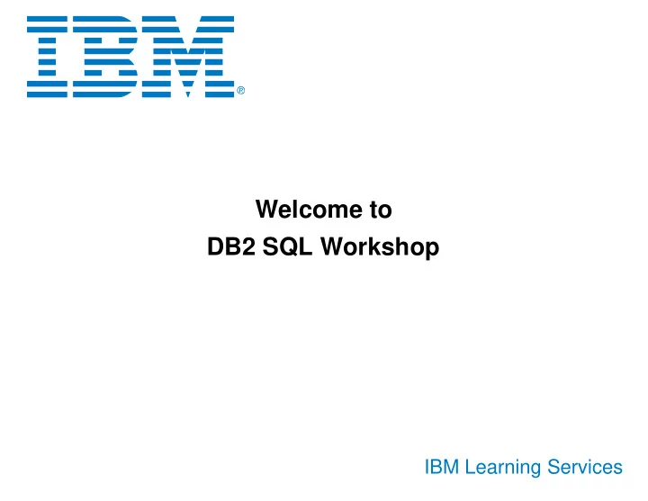 welcome to db2 sql workshop