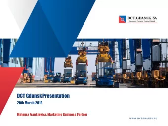 DCT Gdansk Presentation  20th March 2019  Mateusz Frankiewicz, Marketing Business Partner  Why