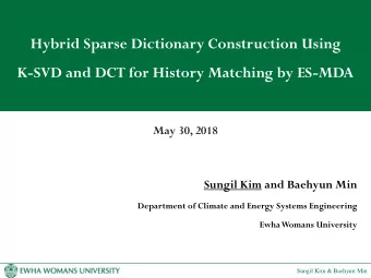 Hybrid Sparse Dictionary Construction Using  K-SVD and DCT for History Matching by ES-MDA  May 30,