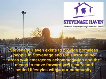 people in Stevenage and the surrounding  areas with emergency accommodation and the  means to move
