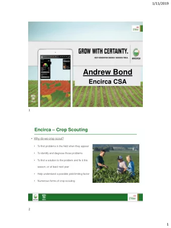 Andrew Bond  Encirca CSA  1 Encirca  Crop Scouting  Why do we crop scout?  To find problems