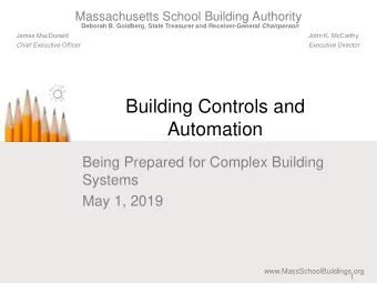 Building Controls and  Automation  Being Prepared for Complex Building  Systems  May 1, 2019