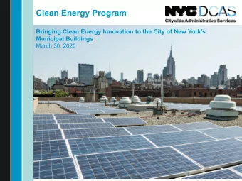 Clean Energy Program  Bringing Clean Energy Innovation to the City of New Yorks  Municipal
