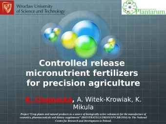 Controlled release  micronutrient fertilizers  for precision agriculture K. Chojnacka, A.