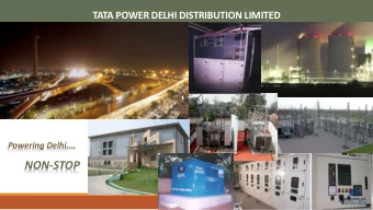 NON-STOP  TATA POWER DELHI DISTRIBUTION LIMITED To be the most trusted  and admired provider of