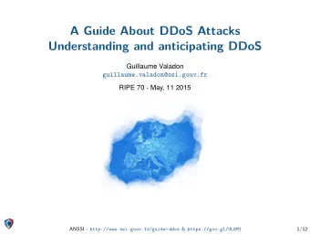 A Guide About DDoS Attacks  Understanding and anticipating DDoS  Guillaume Valadon