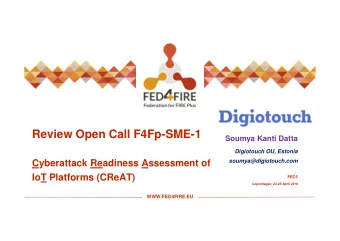 Review Open Call F4Fp-SME-1  Soumya Kanti Datta  Digiotouch OU, Estonia  soumya@digiotouch.com
