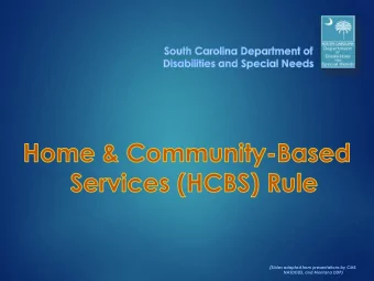 Services (CMS) implemented new  regulations for Medicaids 1915(c)  Home and Community-Based