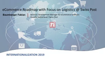 eCommerce Roadmap with Focus on Logistics @ Swiss Post  Baumberger Fabian  Business Development
