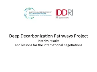 Deep  Decarboniza-on  Pathways  Project    Interim  results      and