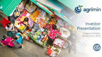 Investor  Presentation  Diggers &amp; Dealers  Mining Forum 2018  Important Notices and Disclaimers