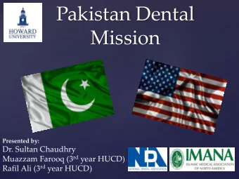 {  Presented by:  Dr. Sultan Chaudhry Muazzam Farooq (3 rd year HUCD) Rafil Ali (3 rd year HUCD)