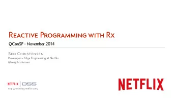 Reactive Programming with Rx QConSF - November 2014  Ben Christensen  Developer  Edge
