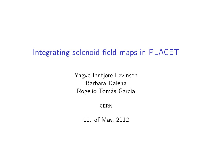 integrating solenoid field maps in placet