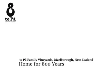 Home for 800 Years  HERITAGE. FAMILY. NEW GROWTH FROM ANCIENT LANDS. Who we are: The te P  story