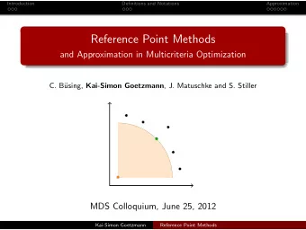 Reference Point Methods  and Approximation in Multicriteria Optimization  C. B using, Kai-Simon