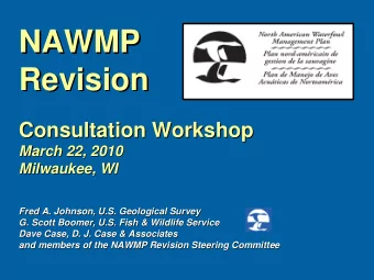 NAWMP  NAWMP  Revision  Revision  Consultation Workshop  Consultation Workshop  March 22, 2010