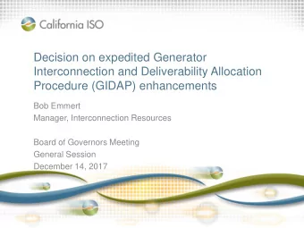 Decision on expedited Generator  Interconnection and Deliverability Allocation  Procedure (GIDAP)