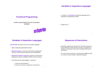 Variables in Imperative Languages  A variable in an imperative programming language can be