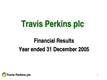 Travis Perkins plc  Travis Perkins plc  Financial Results  Financial Results  Year ended 31