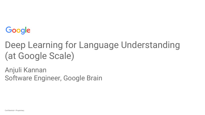 deep learning for language understanding at google scale