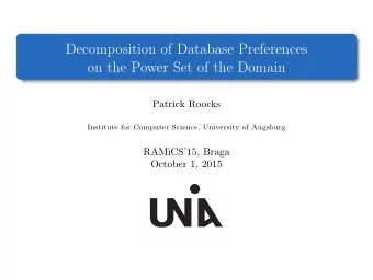 Decomposition of Database Preferences  on the Power Set of the Domain  Patrick Roocks  Institute