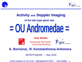 Activity and Doppler Imaging  of the late-type giant star  Uwe Wolter  Hamburger Sternwarte,