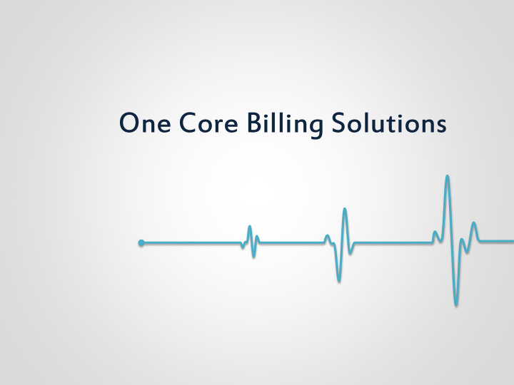 one core billing solutions company overview