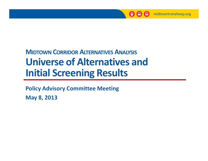 universe of alternatives and initial screening results