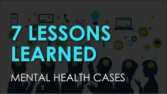 7 LESSONS  LEARNED  MENTAL HEALTH CASES  1  DONT LOSE SIGHT OF THE BIG PICTURE  PEOPLE  WITH
