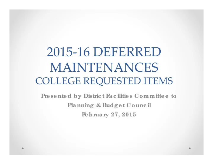 2015 16 deferred maintenances
