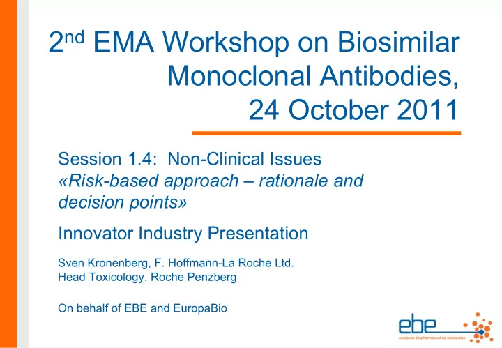 2 nd ema workshop on biosimilar monoclonal antibodies 24
