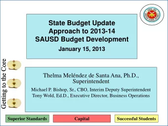 State Budget Update  Approach to 2013-14  SAUSD Budget Development  January 15, 2013  Thelma