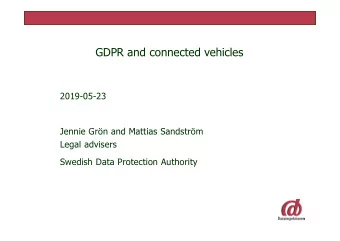 GDPR and connected vehicles  2019-05-23  Jennie Grn and Mattias Sandstrm  Legal advisers