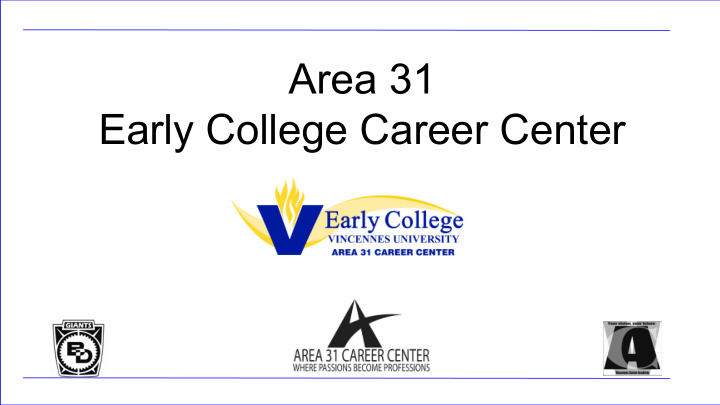 area 31 early college career center pathway design