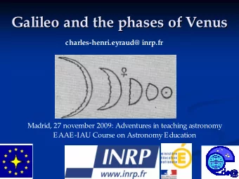 Galileo and the phases of Venus  Galileo and the phases of Venus  charles-henri.eyraud@ inrp.fr