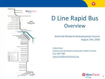 D Line Rapid Bus  Overview  Northside Residents Redevelopment Council  August 13th, 2018  Cody