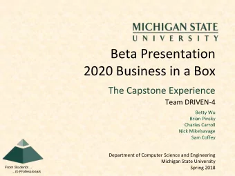 Beta Presentation  2020 Business in a Box  The Capstone Experience  Team DRIVEN-4  Betty Wu  Brian