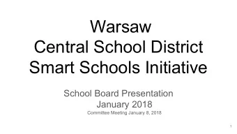 Warsaw  Central School District  Smart Schools Initiative  School Board Presentation  January 2018