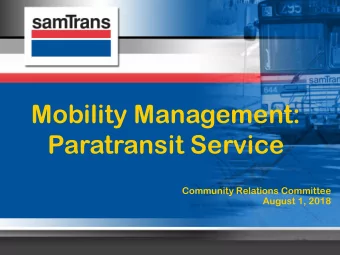 Mobility Management:  Paratransit Service  Community Relations Committee  August 1, 2018  ADA