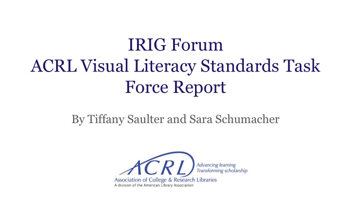 irig forum acrl visual literacy standards task force