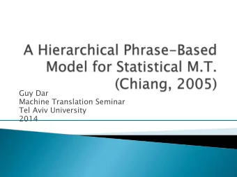 Guy Dar  Machine Translation Seminar  Tel Aviv University  2014 } Pr  Problems:  lems:  Poor