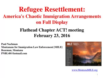 Refugee Resettlement:  America's Chaotic Immigration Arrangements  on Full Display  Flathead