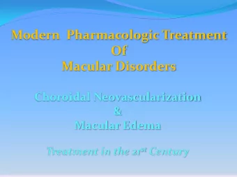 Modern  Pharmacologic Treatment  Of  Macular Disorders  Choroidal Neovascularization  &amp;