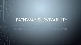 PATHWAY SURVIVABILITY  A PRESENTATION BY AARON D. SMITH  MONTGOMERY COUNTY DEPARTMENT OF PERMITTING