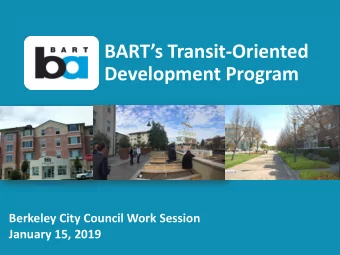 BARTs Transit -Oriented  Development Program  Flickr: Zach Franzen  Berkeley City Council Work